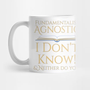 Fundamentist Agnostic Mug